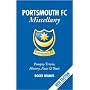 The Portsmouth FC Miscellany: Pompey History, Trivia, Facts and Stats