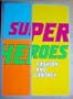 Superheroes: Fashion and Fantasy