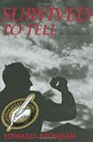 Survived to Tell: The Autobiography of Edward Keonjian