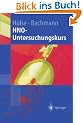 HNO-Untersuchungskurs: Anleitung zum Untersuchungskurs f�r Studenten (Springer-Lehrbuch) (German Edition)