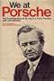 We at Porsche: The autobiography of Dr. Ing. h.c. Ferry Porsche