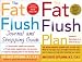 2 Book Set By Ann Louise Gittleman; The Fat Flush Plan/The Fat Flush Journal and Shopping Guide