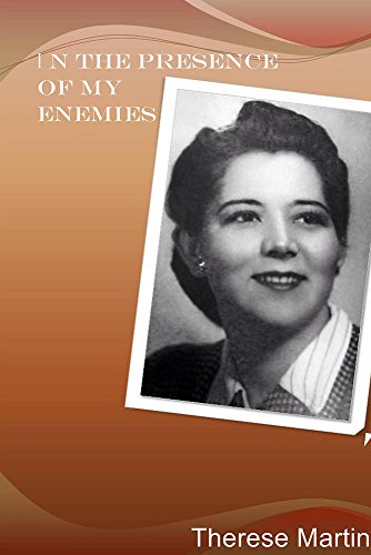 In the Presence of My Enemies, by Therese Martin