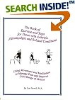 The Book of Exercise and Yoga for Those with Arthritis, Fibromyalgia, and Related Conditions: Using Movement and Meditation to Manage Pain and Improve Joint Range of Motion