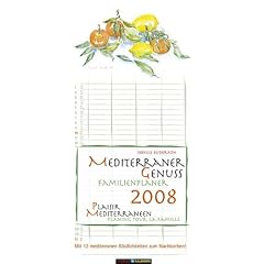 Mediterraner Genuss, Familienplaner 2008; Plaisir Mediterraneen, Planing pour la famille
