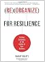 Reorganize for Resilience: Putting Customers at the Center of Your Business