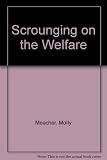 Scrounging on the Welfare : the scandal of the 4 week rule
