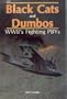 Black Cats and Dumbos: WWII's Fighting PBYs