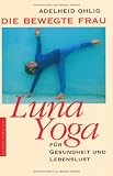 Die bewegte Frau. Luna-Yoga Cover image