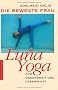 Die bewegte Frau. Luna-Yoga