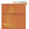 Die indonesische K�che: 110 Originalrezepte