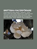Brittiska racerförare: Lewis Hamilton, Nigel Mansell, Damon Hill, Eddie Irvine, David Coulthard, Robert Huff, Jenson Button, Jim Clark (Swedish Edition)