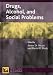 Books : Drugs, Alcohol, and Social Problems (Understanding Social Problems: An SSSP Presidential Series)