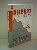Produkt-Bild: Scott Adams: Das Dilbert-Prinzip - Die endg&uuml;ltige Wahrheit &uuml;ber Chefs, Konferenzen, Manager und andere Martyrien