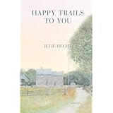 Happy Trails to You: Stories