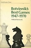 Botvinnik's best games, 1947-1970