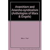 anarchism and anarcho syndicalism anthologies of marx  engels