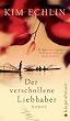 Der verschollene Liebhaber: Roman