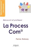 La Process Com : D�couvrir et pratiquer
