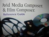 AVID MEDIA COMPOSER & FILM COMPOSER REFERENCE GUIDE