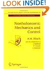 Nonholonomic Mechanics and Control