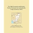 The 2006 Economic and Product Market Databook for Lubumbashi, Congo (formerly Zaire)