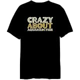 Crazy About Aquarium Fish Hobbies Mens T-Shirt (Black, Sizes X-Small - XXX-Large)