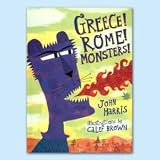 Greece! Rome! Monsters!By John Harris