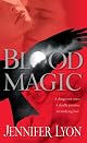 Blood Magic: A Novel