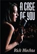 A Case of You