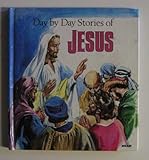 Day by day stories about Jesus