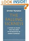 The Falling Sickness: A History of Epilepsy from the Greeks to the Beginnings of Modern Neurology (Softshell Books)