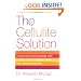 The Cellulite Solution: A Doctor's Programme for Losing Lumps, Bumps, Dimples and Stretch Marks