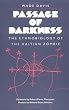 Passage of Darkness: The Ethnobiology of the Haitian Zombie