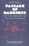 Passage of Darkness: The Ethnobiology of the Haitian Zombie