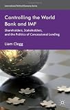 ISBN 9781137274540 product image for Controlling the World Bank and IMF: Shareholders, Stakeholders, and the Politics | upcitemdb.com
