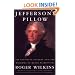 Jefferson's Pillow: The Founding Fathers and the Dilemma of Black Patriotism