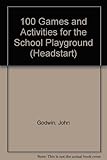 100 games and activities for the school playground