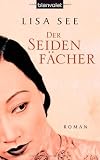 Der Seidenf&auml;cher: Roman - Lisa See