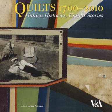 Quilts 1700 - 2010 Hidden Histories