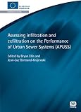 Assessing infiltration and exfiltration on the performance of urban sewer systems (APUSS)