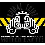 Revue Spiral Tribe  / The Album : Respect To The Hardcore Mother Earth