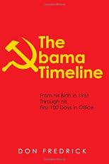 The Obama Timeline: From his Birth in 1961 Through his First 100 Days in Office