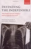 Defending the Indefensible: The Global Asbestos Industry and its Fight for Survival
