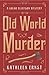 Old World Murder (A Chloe Ellefson Mystery, 1)