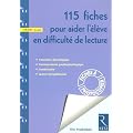 115 Fiches pour aider l'�l�ve en difficult� de lecture CP/CE1