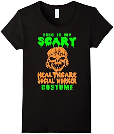 Women's My Scary Healthcare Social Worker Costume Halloween T Shirt Medium Black