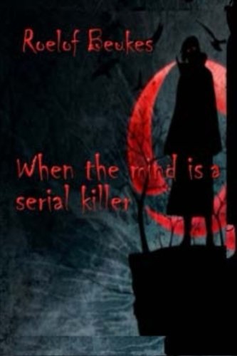 When the mind is a serial killer