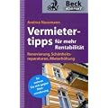Die besten Vermietertipps f�r mehr Rentabilit�t: Renovierung, Sch�nheitsreparaturen, Mieterh�hung, Mietminderung abwehren