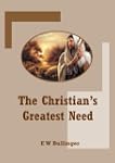 The Christians Greatest Need